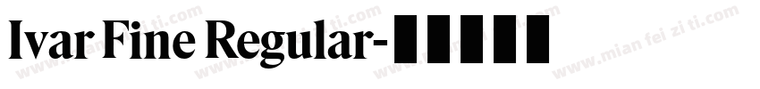 Ivar Fine Regular字体转换